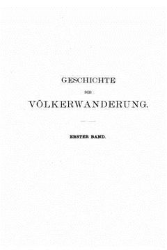 portada Geschichte der völkerwanderung - Erster Band (en Alemán)