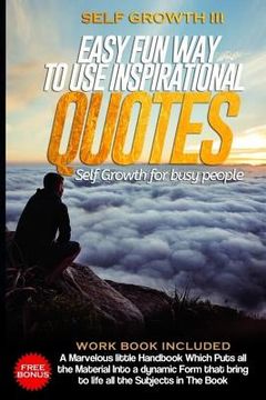 portada Self Growth - 3: Easy Fun Way To Use Inspirational Quotes (en Inglés)