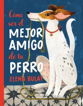 portada Como ser el Mejor Amigo de tu Perro (in Spanish)
