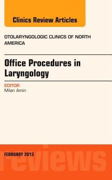 portada Office Procedures in Laryngology, an Issue of Otolaryngologic Clinics: Volume 46-1 (in English)