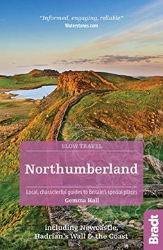 portada Northumberland (Slow Travel): Including Newcastle, Hadrian's Wall and the Coast Local, Characterful Guides to Britain's Special Places (Bradt Travel Guides (Slow Travel Series)) (en Inglés)
