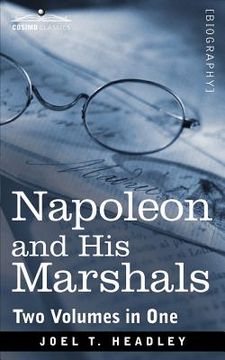 portada napoleon and his marshals (two volumes in one) (en Inglés)