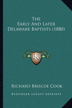 portada the early and later delaware baptists (1880) (en Inglés)