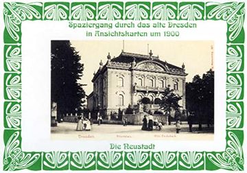 portada Spaziergang Durch das Alte Dresden in Ansichtskarten um 1900: Die Neustadt (en Alemán)