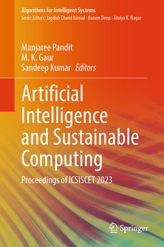 portada Artificial Intelligence and Sustainable Computing: Proceedings of Icsiscet 2023 (in English)