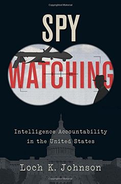 portada Spy Watching: Intelligence Accountability in the United States 