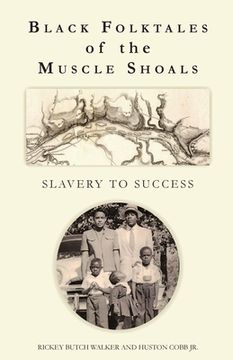 portada Black Folktales of the Muscle Shoals - Slavery to Success (en Inglés)