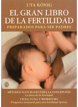 portada El Gran Libro de la Fertilidad: Preparados Para ser Padres (in Spanish)