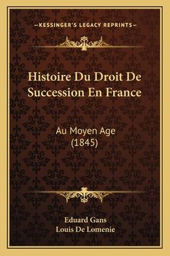 portada Histoire Du Droit De Succession En France: Au Moyen Age (1845) (in French)