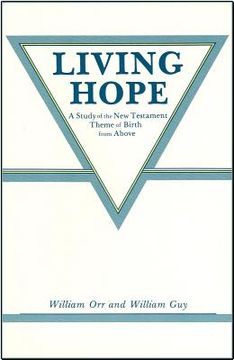 portada living hope: a study of the new testament theme of birth from above (en Inglés)