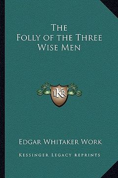 portada the folly of the three wise men