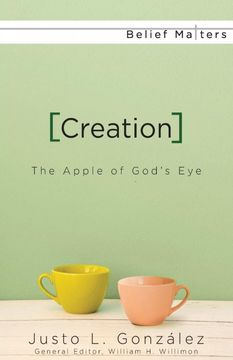portada Creation: The Apple of God's eye (Belief Matters) (in English)