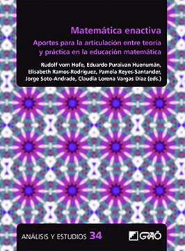 portada Matemática Enactiva: Aportes Para la Articulación Entre Teoría y Práctica en la Educación Matemática: E03 (Análisis y Estudios (in Spanish)