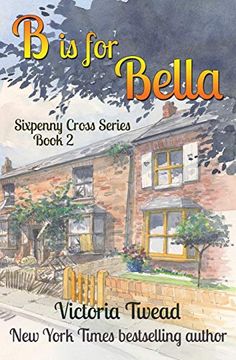 portada B is for Bella: A Sixpenny Cross Story (2) (en Inglés)