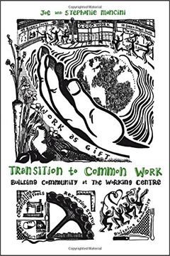 portada Transition to Common Work: Building Community at the Working Centre (en Inglés)