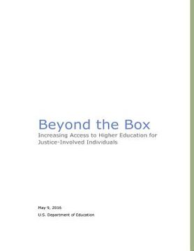 portada Beyond the Box: Increasing Access to Higher Education for Justice-Involved Individuals (en Inglés)