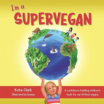 portada I'M a Supervegan: A Confidence-Building Children'S Book for our Littlest Vegans (en Inglés)