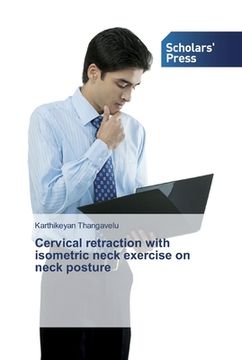 portada Cervical retraction with isometric neck exercise on neck posture (in English)