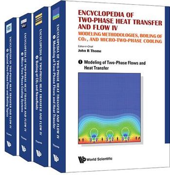 portada Encyclopedia of Two-Phase Heat Transfer and Flow IV: Modeling Methodologies, Boiling of Co2, and Micro-Two-Phase Cooling (a 4-Volume Set) (en Inglés)