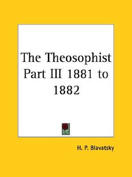 portada the theosophist part iii 1881 to 1882