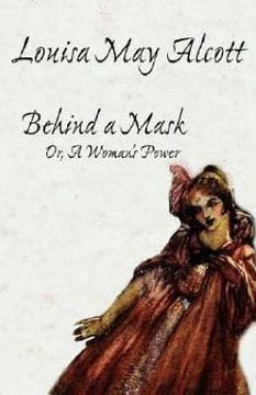 portada Behind a Mask: Or, A Woman's Power (en Inglés)