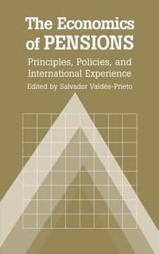 portada The Economics of Pensions: Principles, Policies, and International Experience (in English)