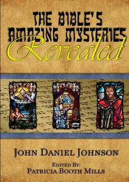 portada The Bible's Amazing Mysteries Revealed (en Inglés)