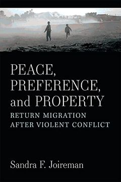 portada Peace, Preference, and Property: Return Migration After Violent Conflict (in English)