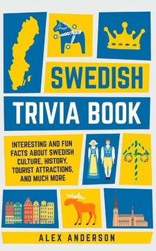 portada Swedish Trivia Book: Interesting and fun Facts About Swedish Culture, History, Tourist Attractions, and Much More Paperback (in English)