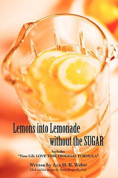 portada lemons into lemonade without the sugar: includes "time life love time original formula"