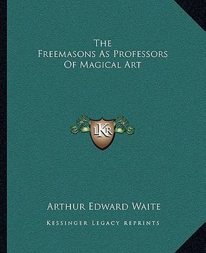 portada the freemasons as professors of magical art (en Inglés)