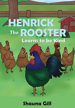 portada Henrick the Rooster Learns to be Kind (in English)