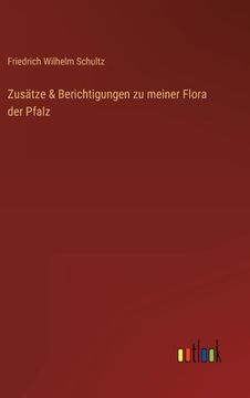 portada Zusätze & Berichtigungen zu meiner Flora der Pfalz (in German)