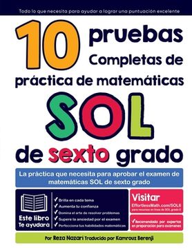 portada 10 pruebas completas de práctica de matemáticas SOL de sexto grado: La práctica que necesita para aprobar el examen de matemáticas SOL de sexto grado