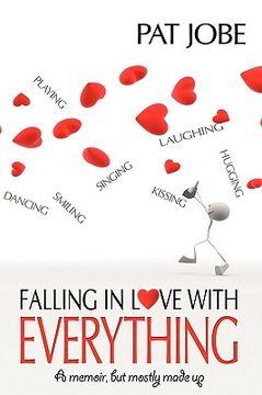 portada falling in love with everything: a memoir, but mostly made up (in English)