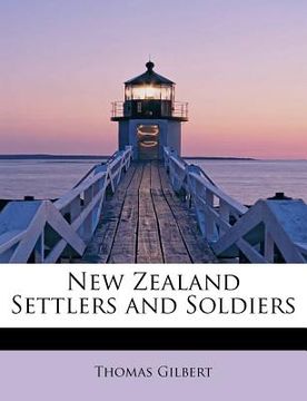portada new zealand settlers and soldiers (en Inglés)