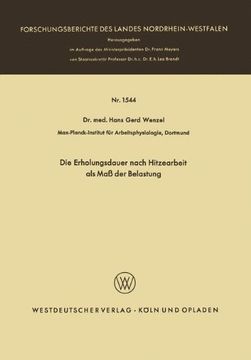 portada Die Erholungsdauer nach Hitzearbeit als Maß der Belastung (Forschungsberichte des Landes Nordrhein-Westfalen)