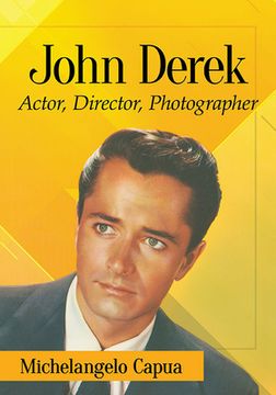 portada John Derek: Actor, Director, Photographer (in English)