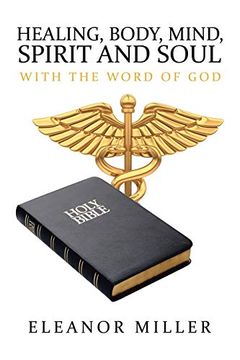 portada Healing, Body, Mind, Spirit and Soul: With the Word of god 