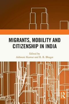 portada Migrants, Mobility and Citizenship in India (en Inglés)