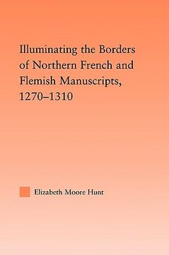 portada illuminating the borders of northern french and flemish manuscripts 1270-1310 (en Inglés)