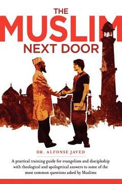portada the muslim next door: a practical guide for evangelism and discipleship (en Inglés)