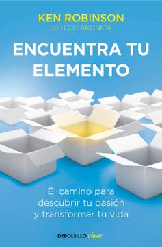 portada Encuentra tu Elemento: El Camino Para Descubrir tu Pasión y Transformar tu Vida (in Spanish)