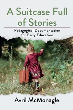 portada A Suitcase Full of Stories: Pedagogical Documentation for Early Education (en Inglés)