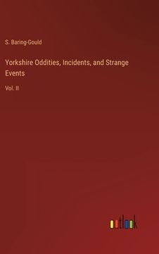 portada Yorkshire Oddities, Incidents, and Strange Events: Vol. II (en Inglés)