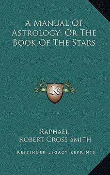 portada a manual of astrology; or the book of the stars