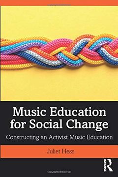 portada Music Education for Social Change: Constructing an Activist Music Education (en Inglés)