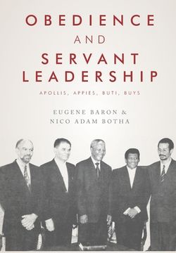portada Obedience and Servant Leadership: Apollis, Appies, Buti, Buys (en Inglés)