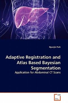 portada adaptive registration and atlas based bayesian segmentation (en Inglés)
