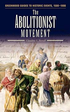 portada The Abolitionist Movement (Greenwood Guides to Historic Events 1500-1900) (in English)